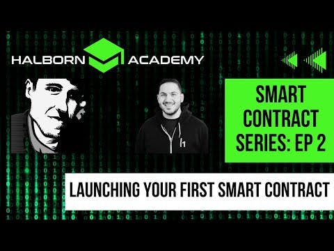 Smart Contract Series: Launching Your First Smart Contract