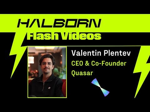 Halborn Flash Videos with Valentin Plentev of Quasar